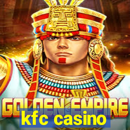 kfc casino